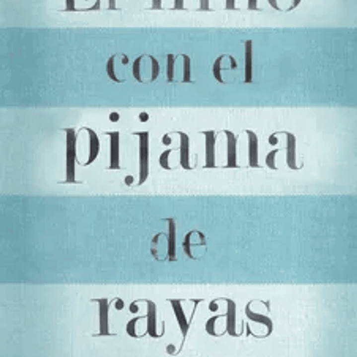El Niño Con El Pijama De Rayas (Edicion Escolar) 1