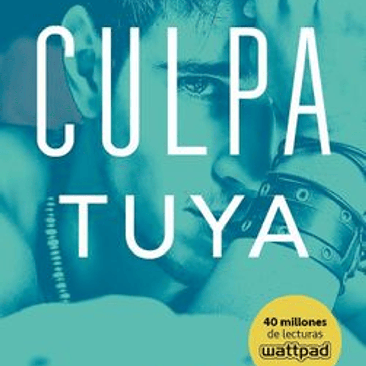 Culpa Tuya (Culpables 2) 1