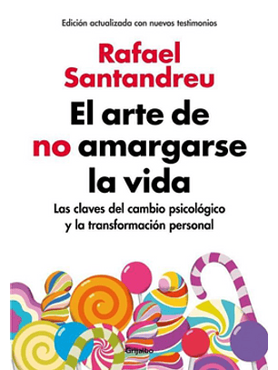 Arte De No Amargarse La Vida