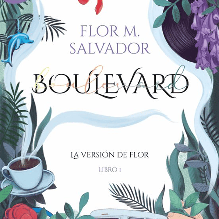 Boulevard: La Version De Flor - Libro 1 1