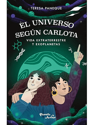 El Universo Segun Carlota 3. Vida Extraterrestre  (Astronomia Para Niñas Y Niños)