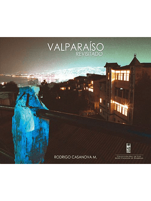 Valparaiso Revisitado