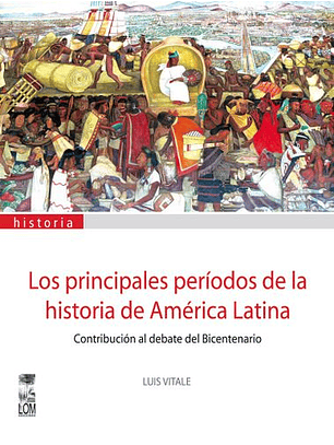  Los Principales Periodos De La Historia De América Latina