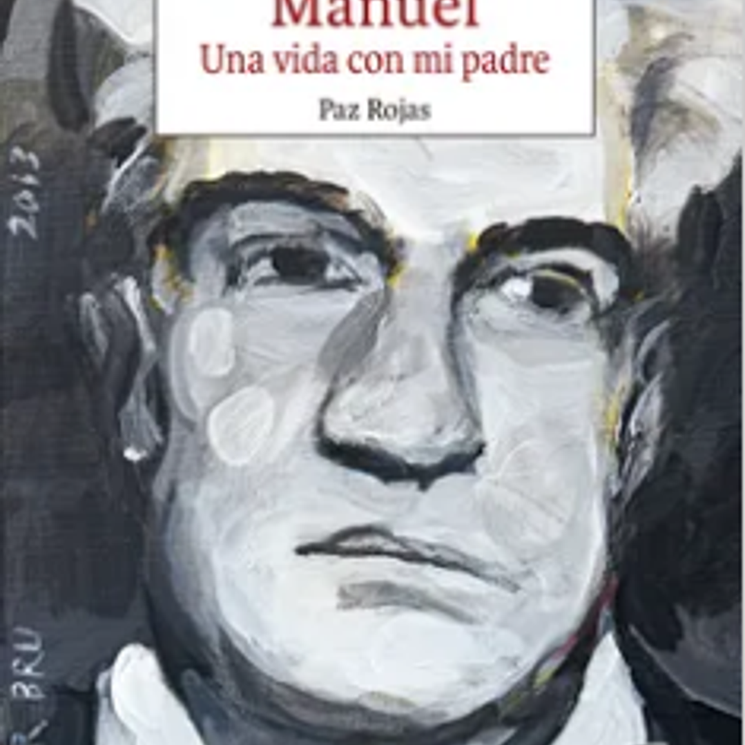Manuel: Una Vida Con Mi Padre 1