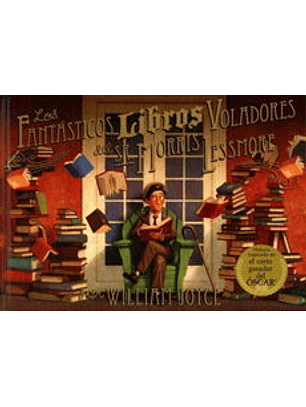 Los Fantasticos Libros Voladores Del Sr Morris Lessmore