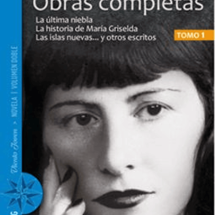 Bombal Obras Completas I La Ultima Niebla Y Otros 1