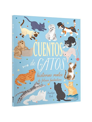 Cuentos De Gatos  - Historias Reales De Felinos Fantasticos