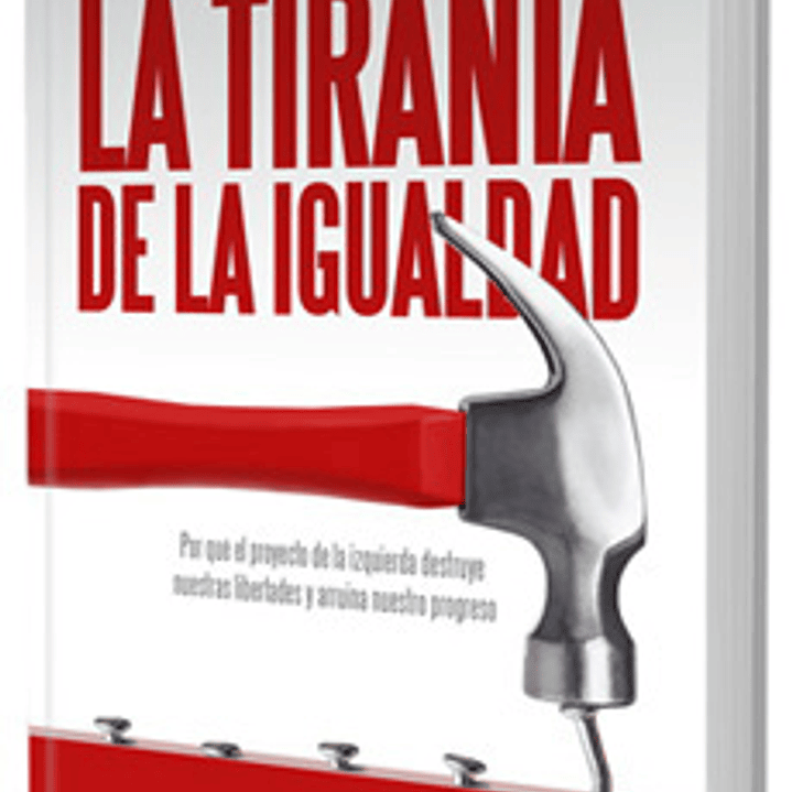 La Tirania De La Igualdad 1
