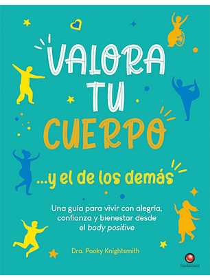 Valora Tu Cuerpo Y El De Los Demas