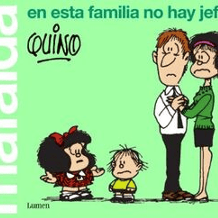 Mafalda En Esta Familia No Hay Jefes 1