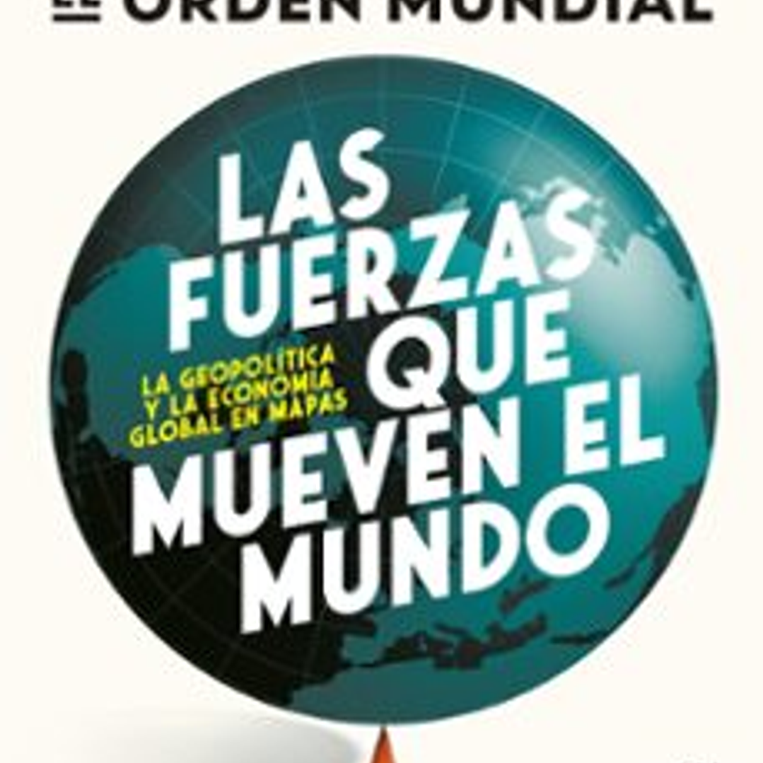 Las Fuerzas Que Mueven El Mundo 1