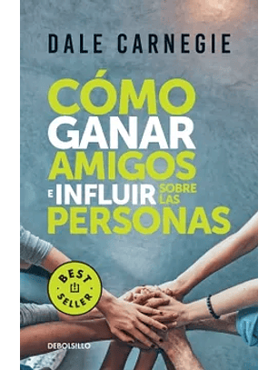 Como Ganar Amigos E Influir Sobre Las Personas 