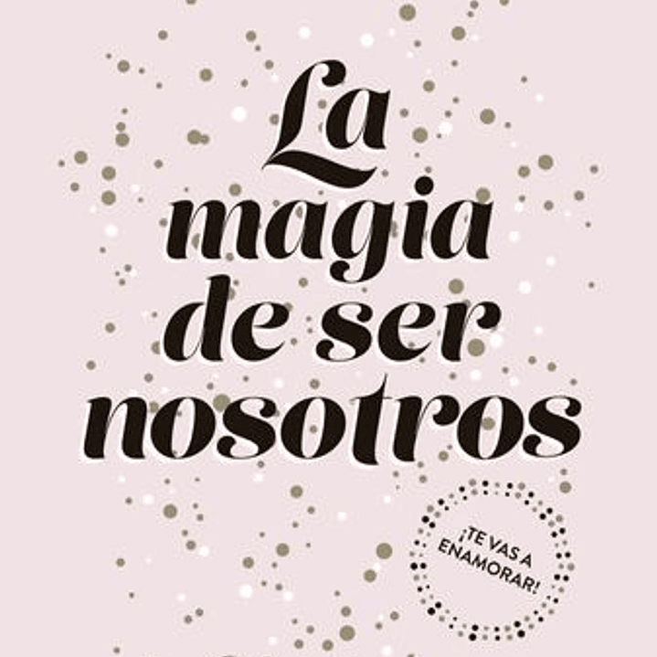 La Magia De Ser Nosotros Sofia 2 1