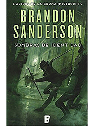 Sombras De Identidad -  Wax & Wayne 2 [Mistborn. Nacidos De La Bruma 5] (Era 2)