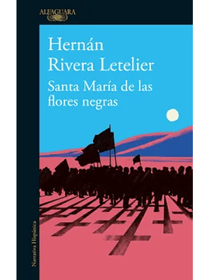 Santa Maria De Las Flores Negras