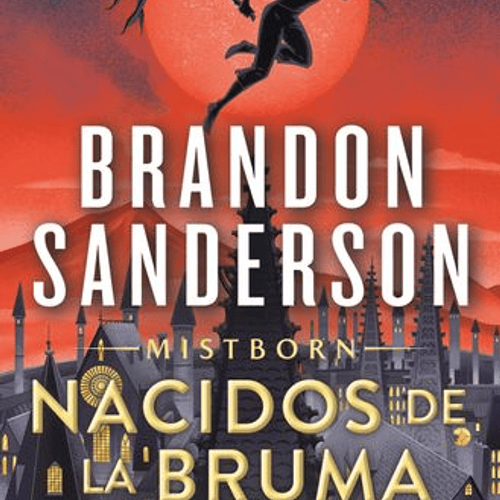 Nacidos De La Bruma - Mistborn. Nacidos De La Bruma 1 (Era 1)  1