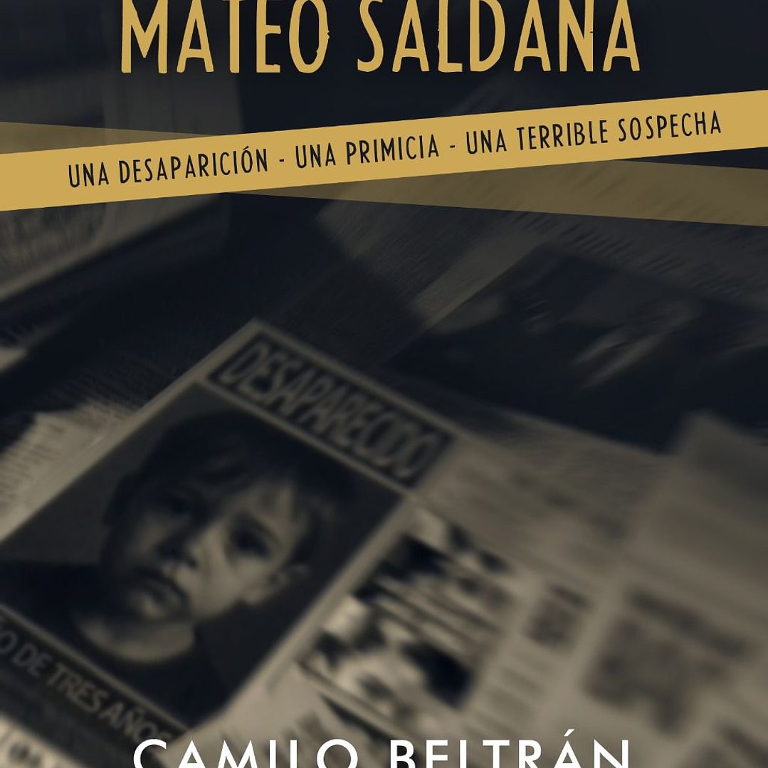 El Enigma Del Caso Mateo Saldaña 1
