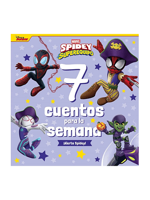 Spidey Y Su Superequipo - 7 Cuentos Para La Semana