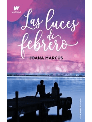 Las Luces De Febrero (Meses A Tu Lado 4)