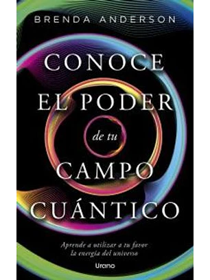 Conoce El Poder De Tu Campo Cuantico