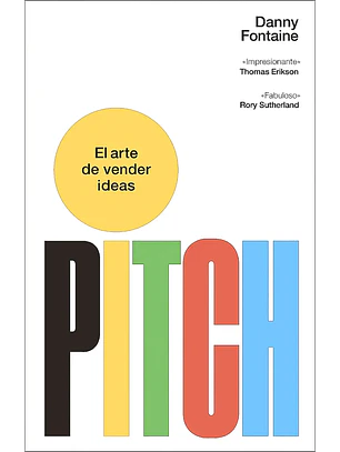 Pitch. El Arte De Vender Ideas