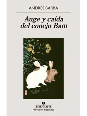 Auge Y Caida Del Conejo Bam