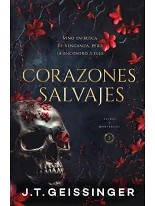 Corazones Salvajes (Reinas Y Monstruos 3)