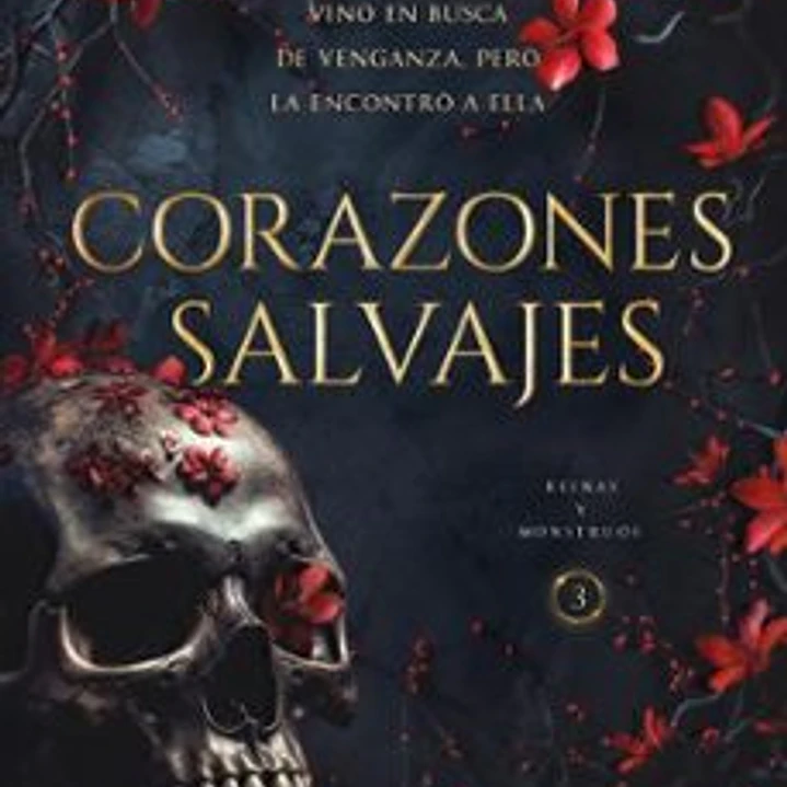 Corazones Salvajes (Reinas Y Monstruos 3) 1