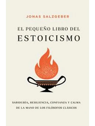 El Pequeño Libro Del Estoicismo