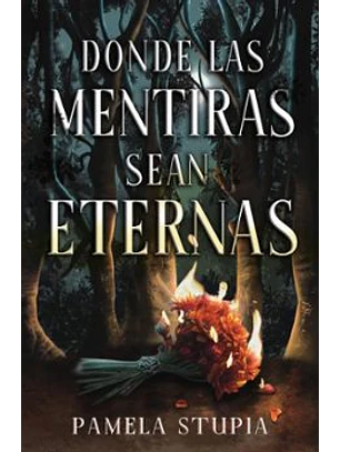 Donde Las Mentiras Sean Eternas 