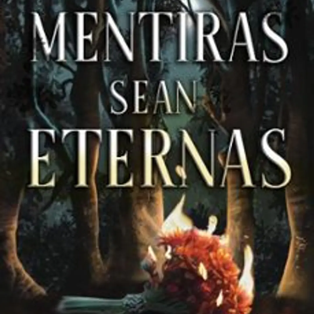 Donde Las Mentiras Sean Eternas  1