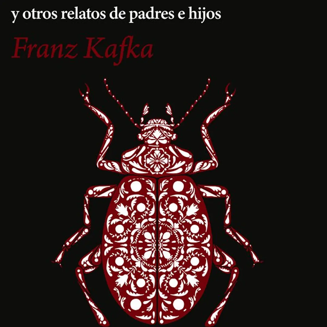 La Metamorfosis Y Otros Relatos De Padres E Hijos De Franz Kafka 1