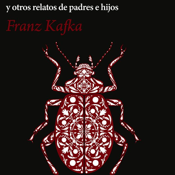 La Metamorfosis Y Otros Relatos De Padres E Hijos De Franz Kafka 1