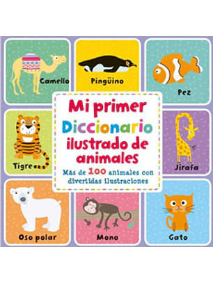 Mi Primer Diccionario Ilustrado De Animales