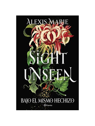 Sight Unseen - Bajo El Mismo Hechizo
