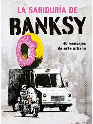La Sabiduria De Banksy