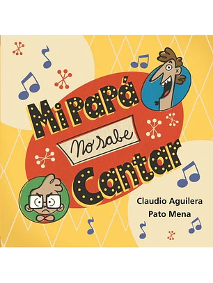 Mi Papa No Sabe Cantar