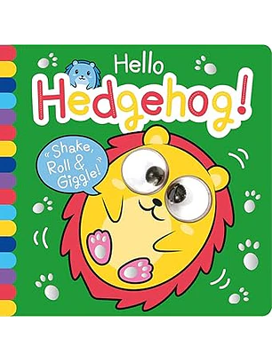 Hello Hedgehog! (Shake, Roll & Giggle Books - Square)
