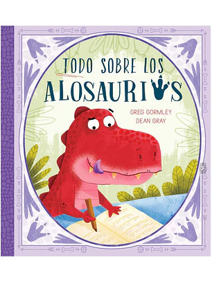 Todo Sobre Los Alosaurios