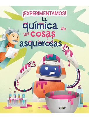 Experimentamos La Quimica De Las Cosas Asquerosas