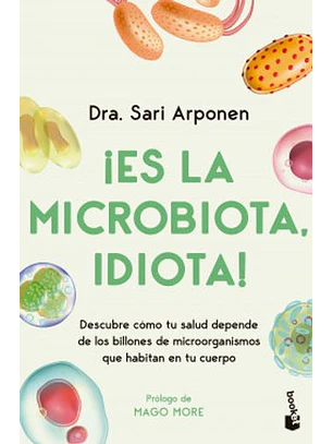 Es La Microbiota, Idiota!