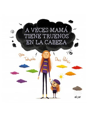 A Veces Mama Tiene Truenos En La Cabeza