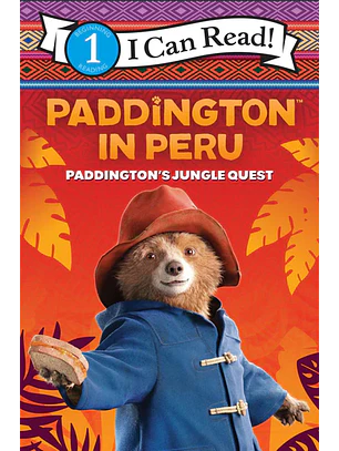  Paddington In Peru: Paddington's Jungle Quest (I Can Read! Level 1)