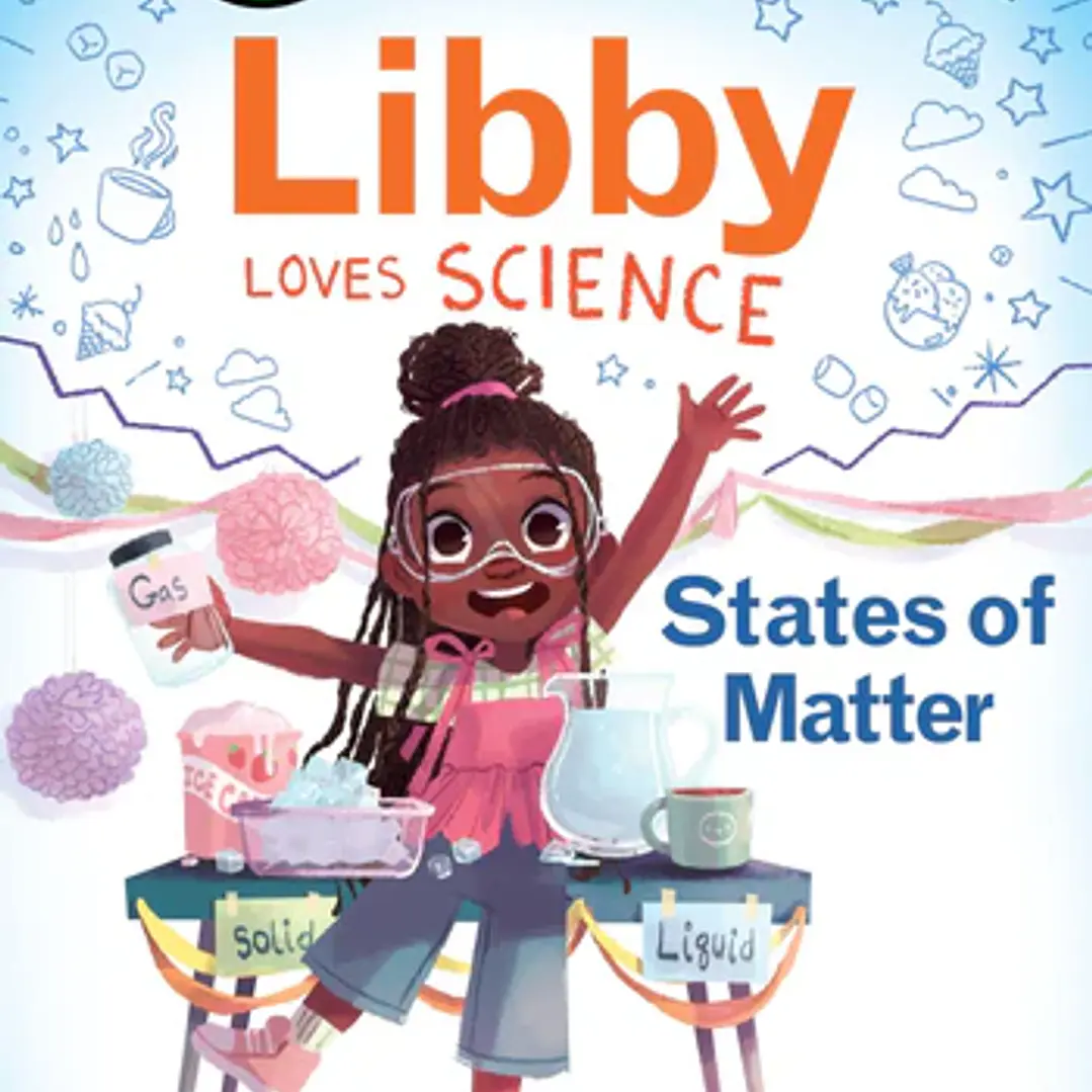I Can Read! Libby Loves Science: States Of Matter 1