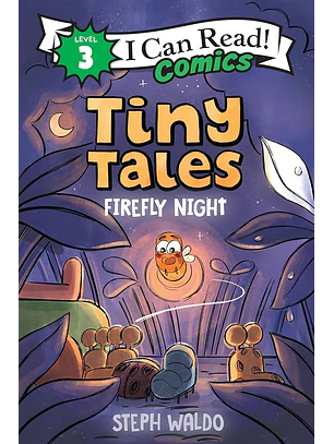 I Can Read! Tiny Tales: Firefly Night (I Can Read Comics Level 3)