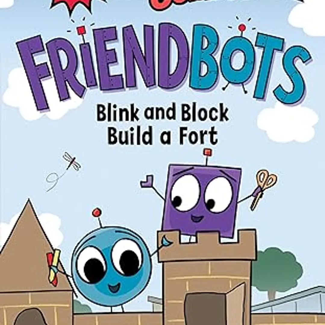 Friendbots: Blink And Block Build A Fort (I Can Read Comics Level 2) 1