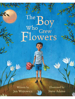 The Boy Who Grew Flowers