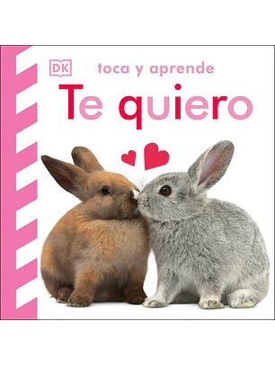 Toca Y Aprende: Te Quiero  	