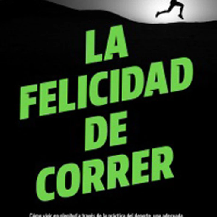La Felicidad De Correr 1