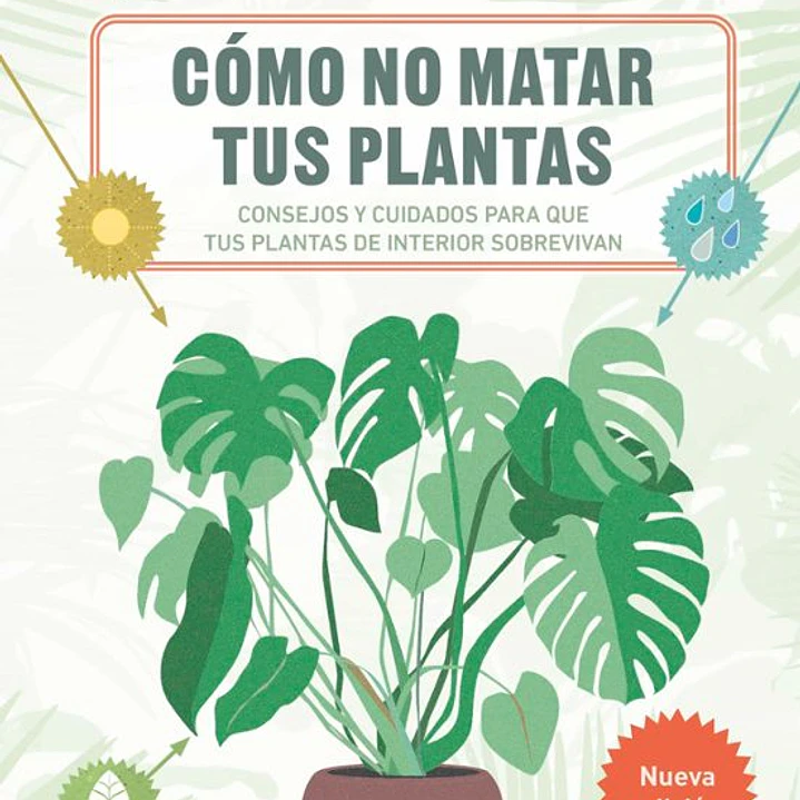 Como No Matar Tus Plantas 1